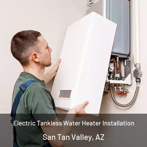  Electric Tankless Water Heater Installation San Tan Valley, AZ
