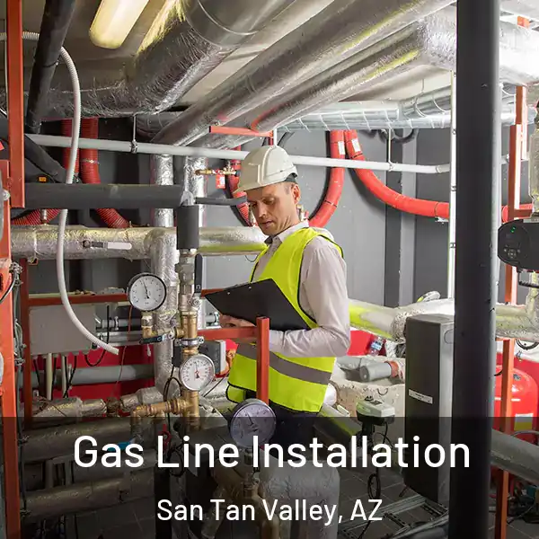  Gas Line Installation San Tan Valley, AZ