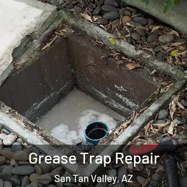  Grease Trap Repair San Tan Valley, AZ