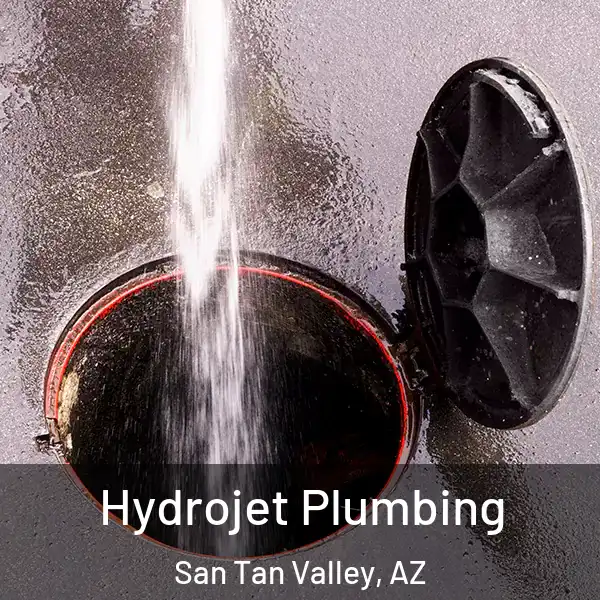  Hydrojet Plumbing San Tan Valley, AZ