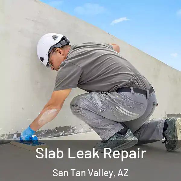  Slab Leak Repair San Tan Valley, AZ